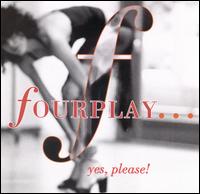 Fourplay - Yes, Please lyrics