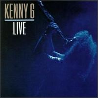 Kenny G - Kenny G Live lyrics