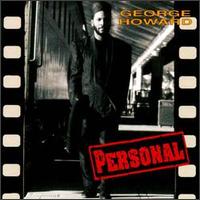 George Howard - Personal lyrics