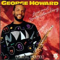 George Howard - Love and Understanding lyrics