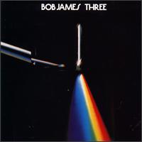 Bob James - Three lyrics