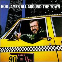 Bob James - All Around the Town [live] lyrics
