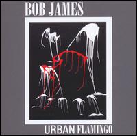 Bob James - Urban Flamingo lyrics