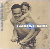 Quincy Jones - Q Live in Paris Circa 1960 lyrics
