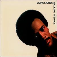 Quincy Jones - Walking in Space lyrics
