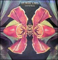 Hubert Laws - Land of Passion lyrics