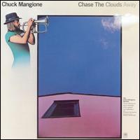 Chuck Mangione - Chase the Clouds Away lyrics