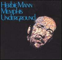 Herbie Mann - Memphis Underground lyrics