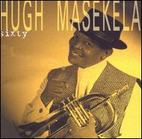 Hugh Masekela - Sixty lyrics