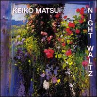 Keiko Matsui - Night Waltz lyrics