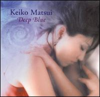 Keiko Matsui - Deep Blue lyrics