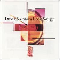 David Sanborn - Love Songs lyrics