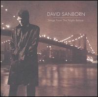 David Sanborn - Songs from the Night Before lyrics