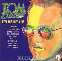 Tom Scott - Keep This Love Alive lyrics