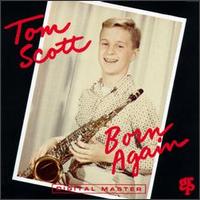 Tom Scott - Born Again lyrics