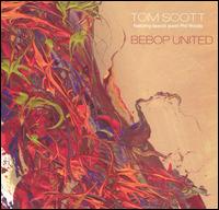 Tom Scott - Bebop United lyrics