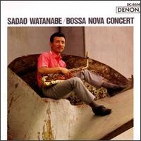 Sadao Watanabe - Bossa Nova Concert [live] lyrics
