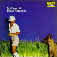 Sadao Watanabe - My Dear Life lyrics