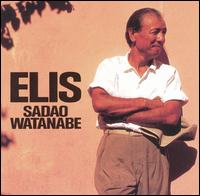 Sadao Watanabe - Elis lyrics