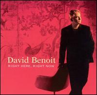 David Benoit - Right Here, Right Now lyrics