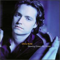 Chris Botti - Slowing Down the World lyrics
