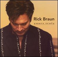 Rick Braun - Yours Truly lyrics