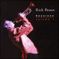 Rick Braun - Sessions, Vol. 1 lyrics