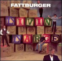 Fattburger - Livin' Large lyrics