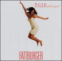 Fattburger - T.G.I.F. lyrics