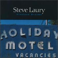 Steve Laury - Vineland Dreams lyrics