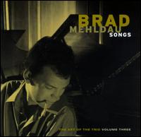Brad Mehldau - The Art of the Trio, Vol. 3: Songs lyrics