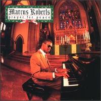 Marcus Roberts - Prayer for Peace lyrics