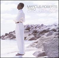 Marcus Roberts - Time and Circumstance lyrics