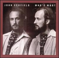 John Scofield - Who's Who? lyrics