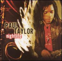 Paul Taylor - Nightlife lyrics