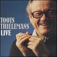 Toots Thielemans - Live lyrics