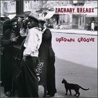 Zachary Breaux - Uptown Groove lyrics