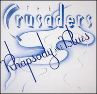 The Crusaders - Rhapsody and Blues lyrics
