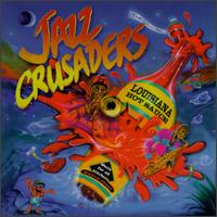 The Crusaders - Louisiana Hot Sauce lyrics