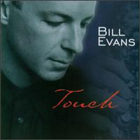 Bill Evans - Touch lyrics
