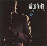 Wilton Felder - Nocturnal Moods lyrics