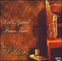 Wilton Felder - Let's Spend Some Time lyrics