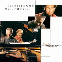 Dave Grusin - Two Worlds lyrics
