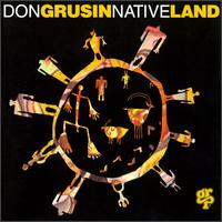 Don Grusin - Native Land lyrics