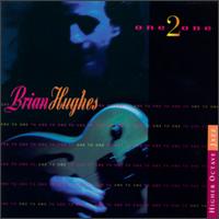 Brian Hughes - One 2 One lyrics