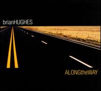 Brian Hughes - Along the Way lyrics