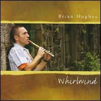 Brian Hughes - Whirlwind lyrics