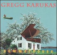Gregg Karukas - Summerhouse lyrics