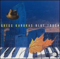 Gregg Karukas - Blue Touch lyrics