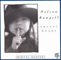 Nelson Rangell - Truest Heart lyrics